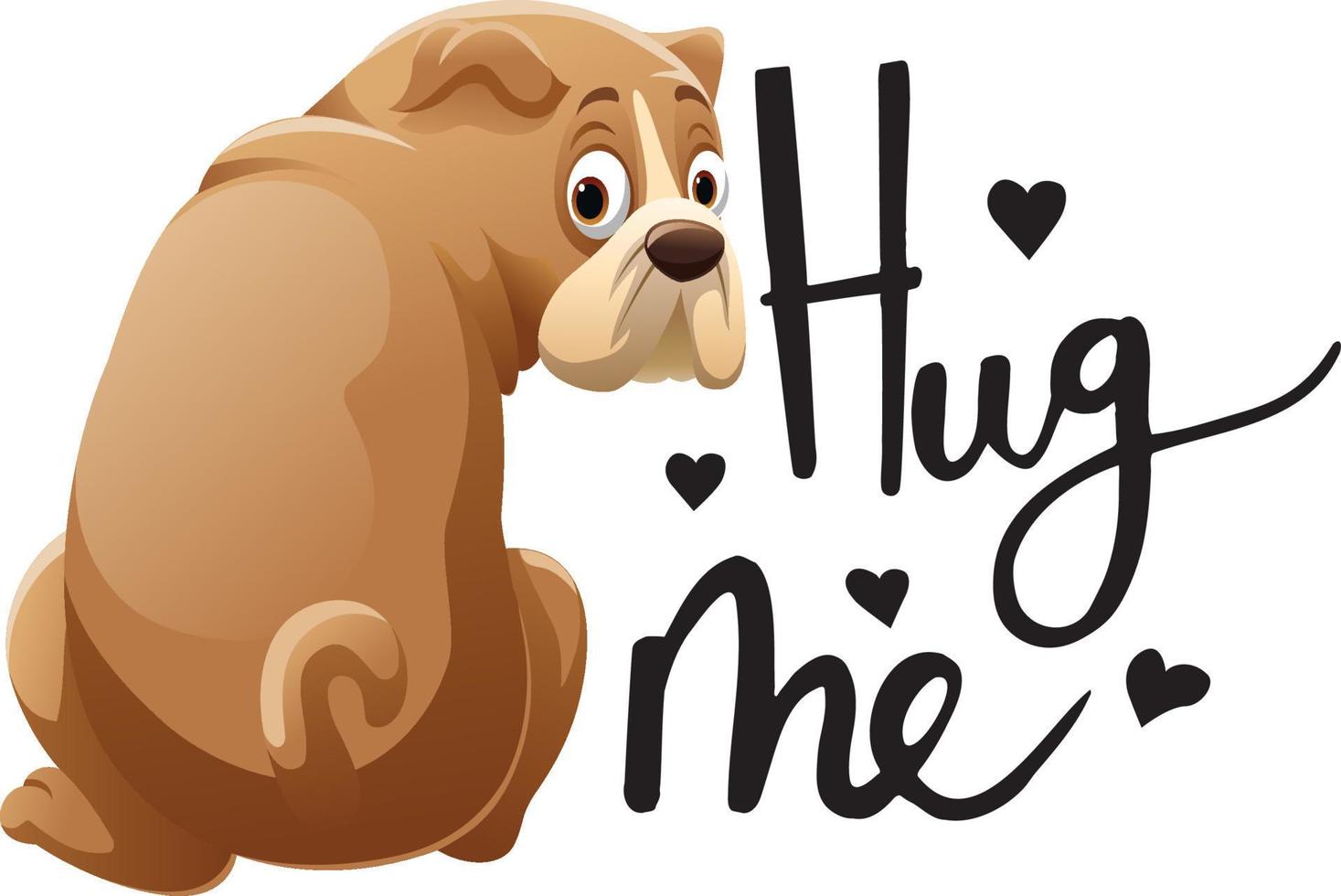 Cute bulldog cartoon and inscription hug me vector