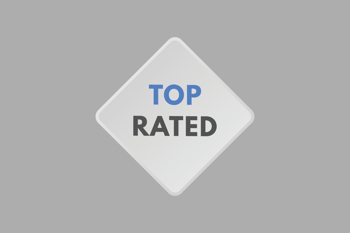 top rated text Button. top rated Sign Icon Label Sticker Web Buttons vector