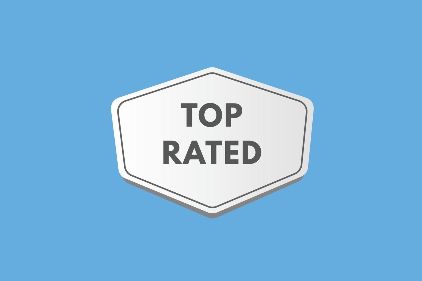 top rated text Button. top rated Sign Icon Label Sticker Web Buttons vector