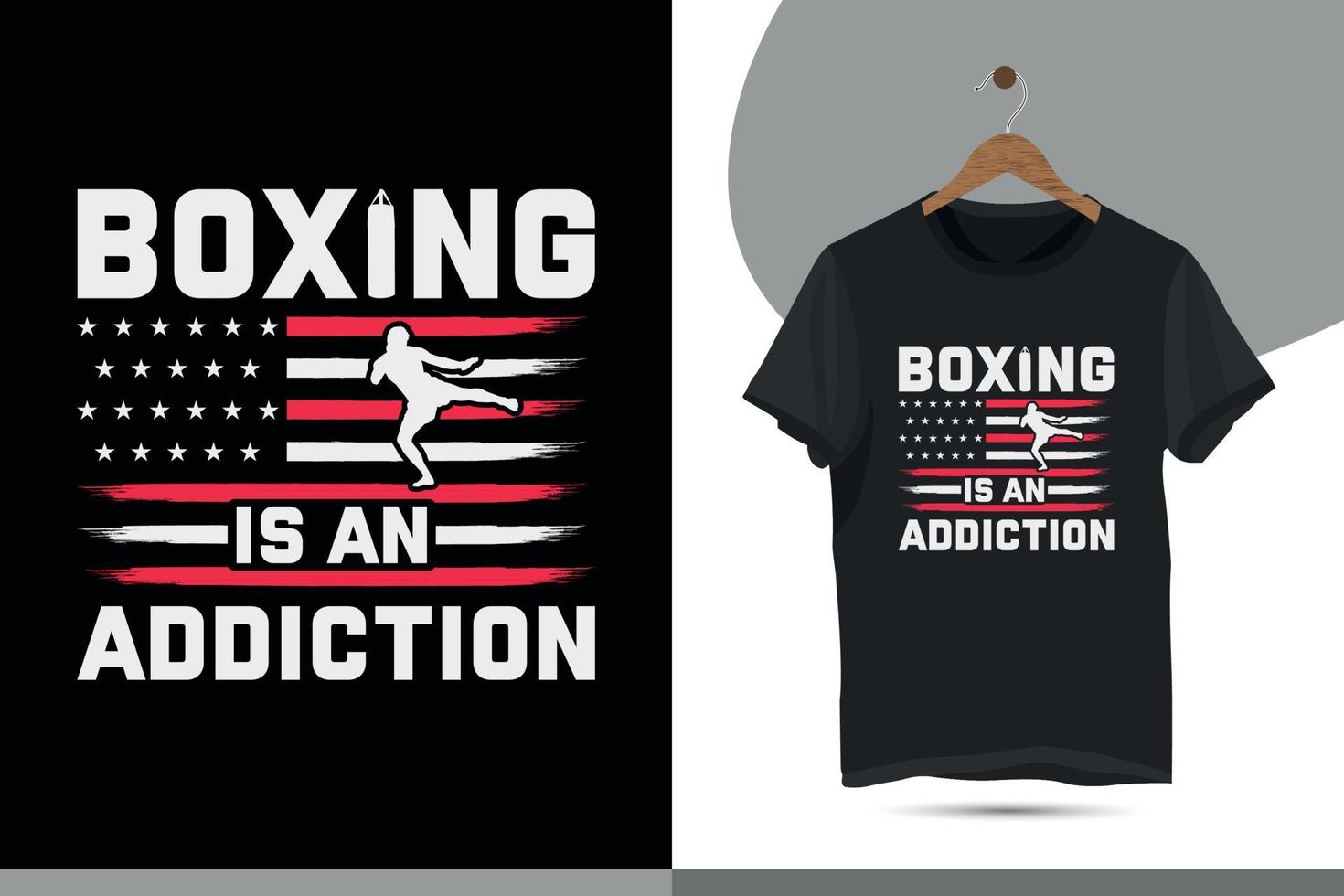 el boxeo es una adicción: diseño de camisetas de boxeo para los amantes del boxeo. plantilla de diseño de camiseta de cotización de boxeo de tipografía para imprimir. vector