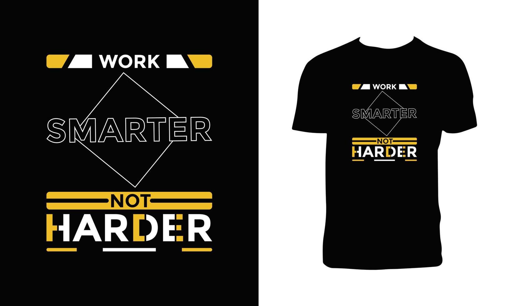 Work smarter not harder modern typography lettering motivational quotes black t shirt design. vector