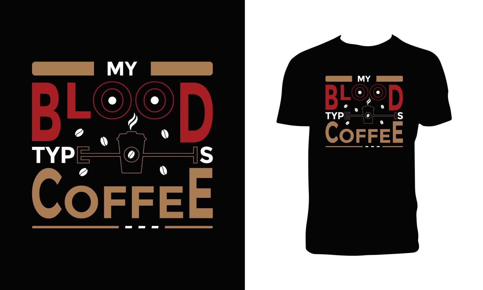 mi tipo de sangre es diseño de camiseta de tipografía de café. vector