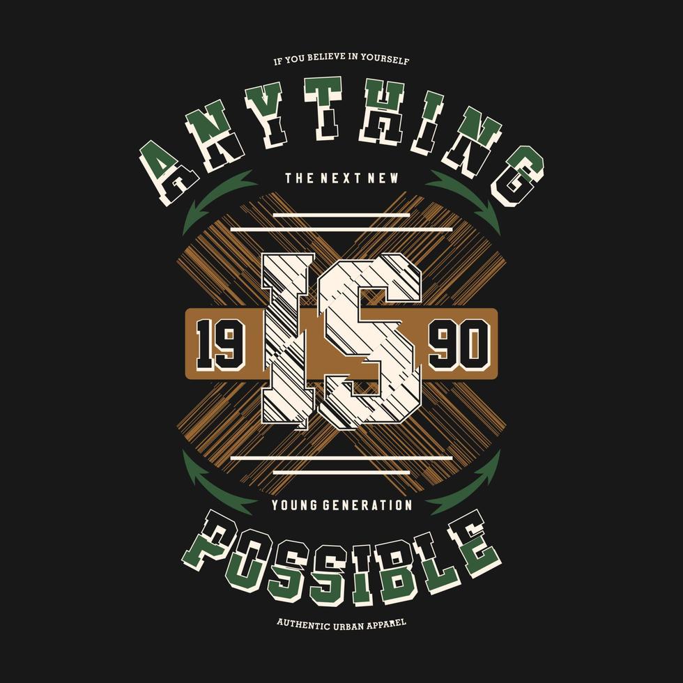 anything is possible abstract graphic t shirt typography vector