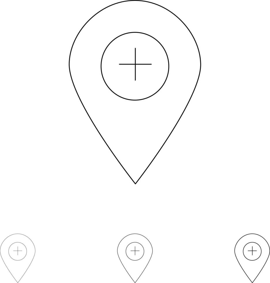 Plus Location Map Marker Pin Bold and thin black line icon set vector