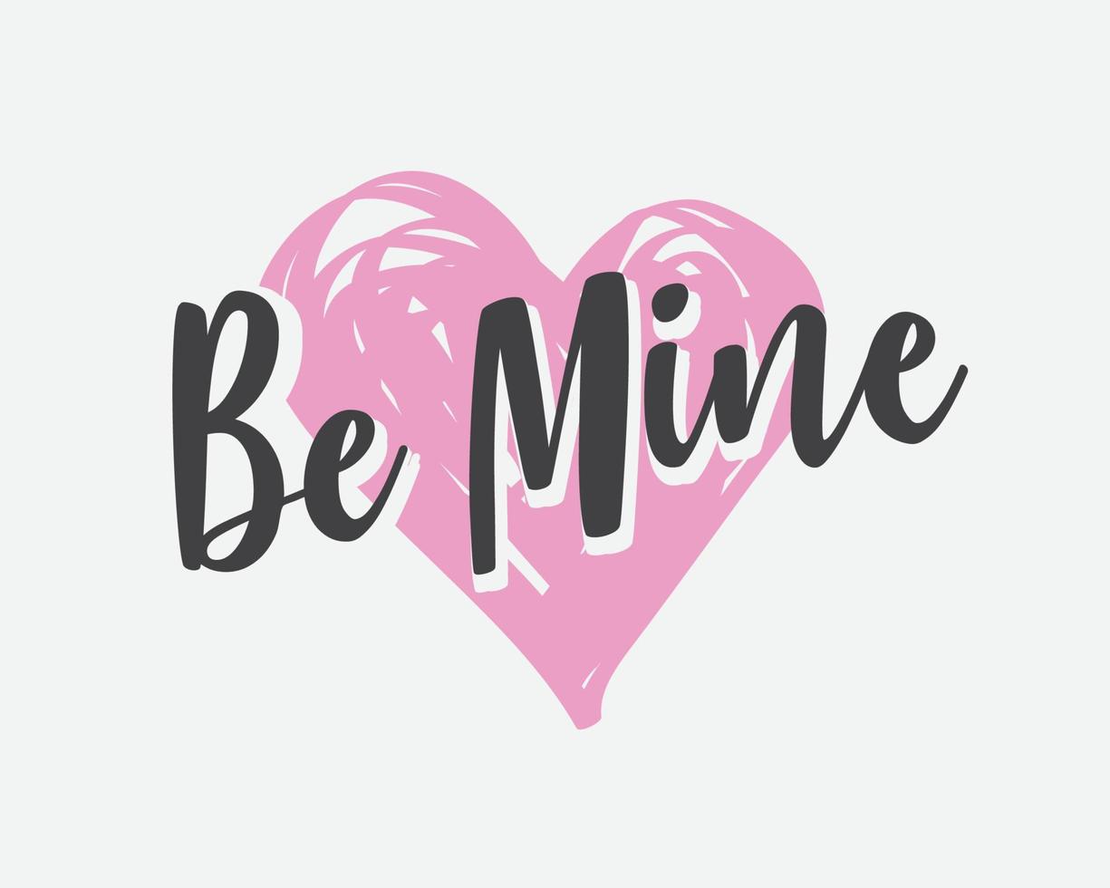 Happy Valentines Day, Be mine text hand lettering, Vector illustration for Valentines Day, Celebration, romantic quote postcard, card, invitation, banner template.