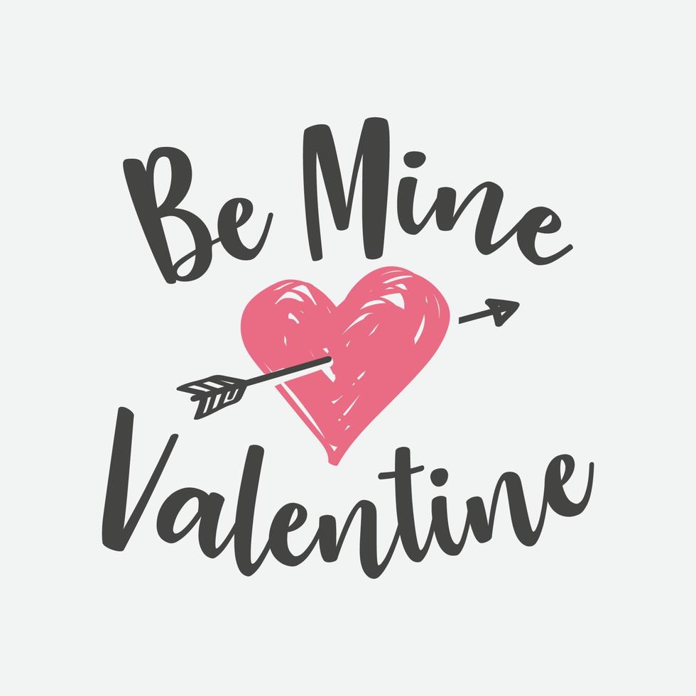 Happy Valentines Day, Be mine text hand lettering, Vector illustration for Valentines Day, Celebration, romantic quote postcard, card, invitation, banner template.