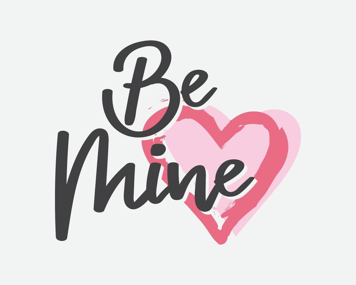 Happy Valentines Day, Be mine text hand lettering, Vector illustration for Valentines Day, Celebration, romantic quote postcard, card, invitation, banner template.