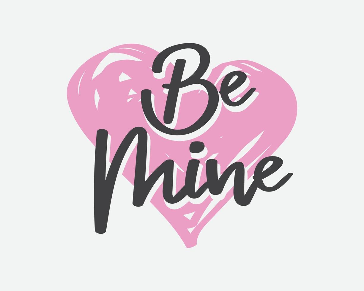 Happy Valentines Day, Be mine text hand lettering, Vector illustration for Valentines Day, Celebration, romantic quote postcard, card, invitation, banner template.