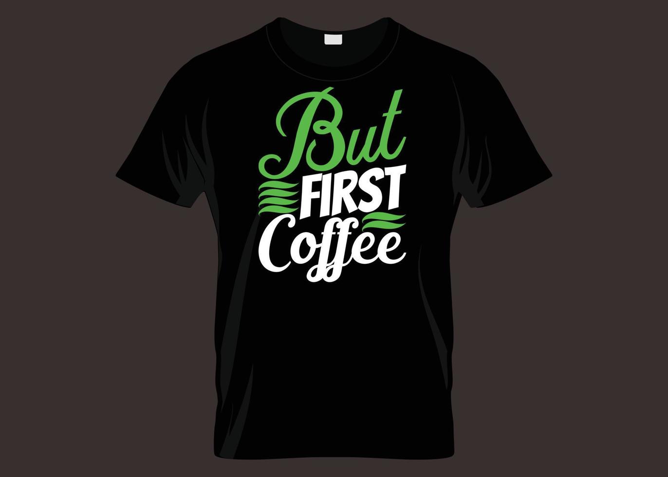 But First Coffee Typography T-shirt Design vector