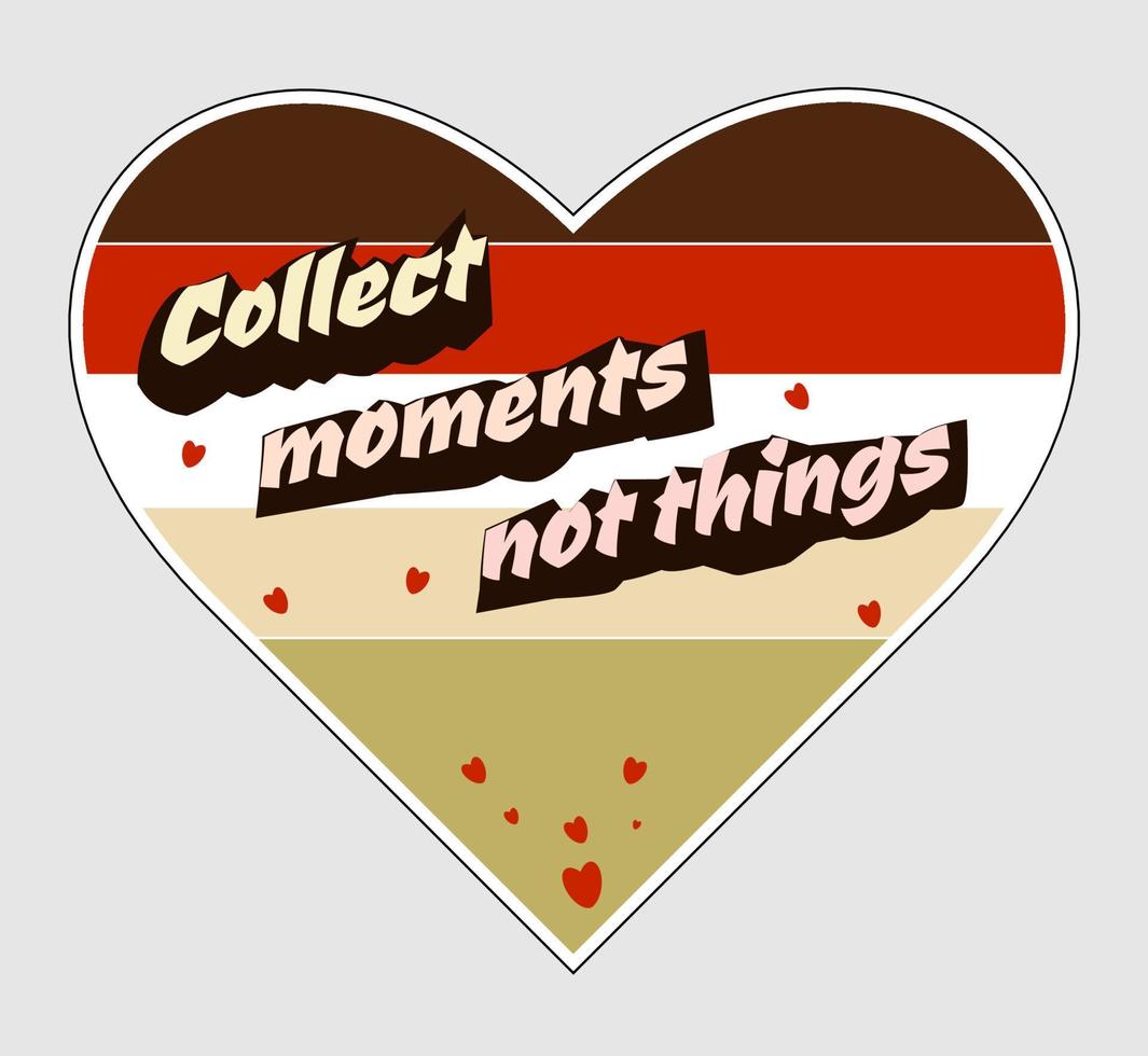 retro sticker about the value of moments vector