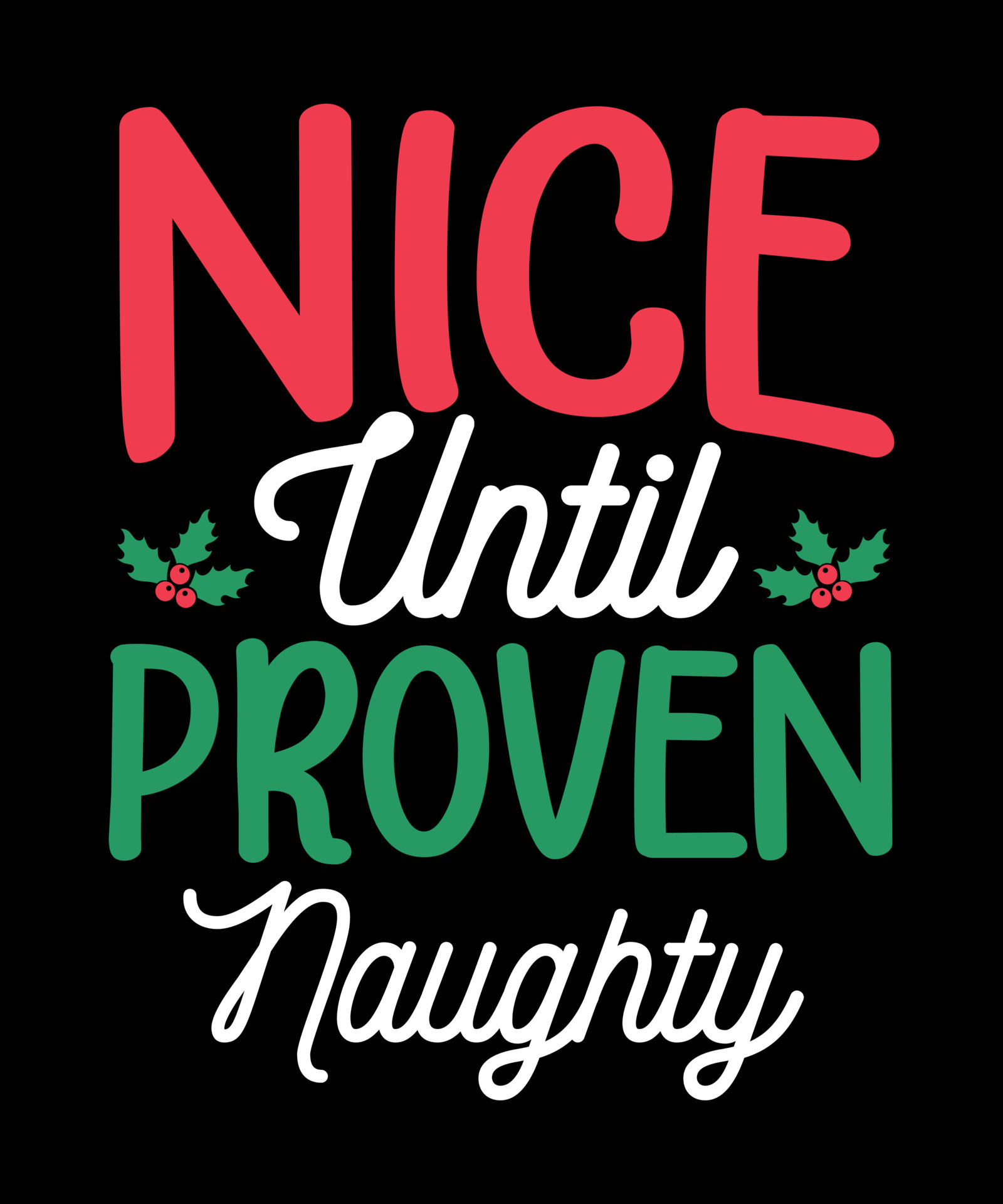 Nice until proven naughty christmas svg design 15276050 Vector Art at