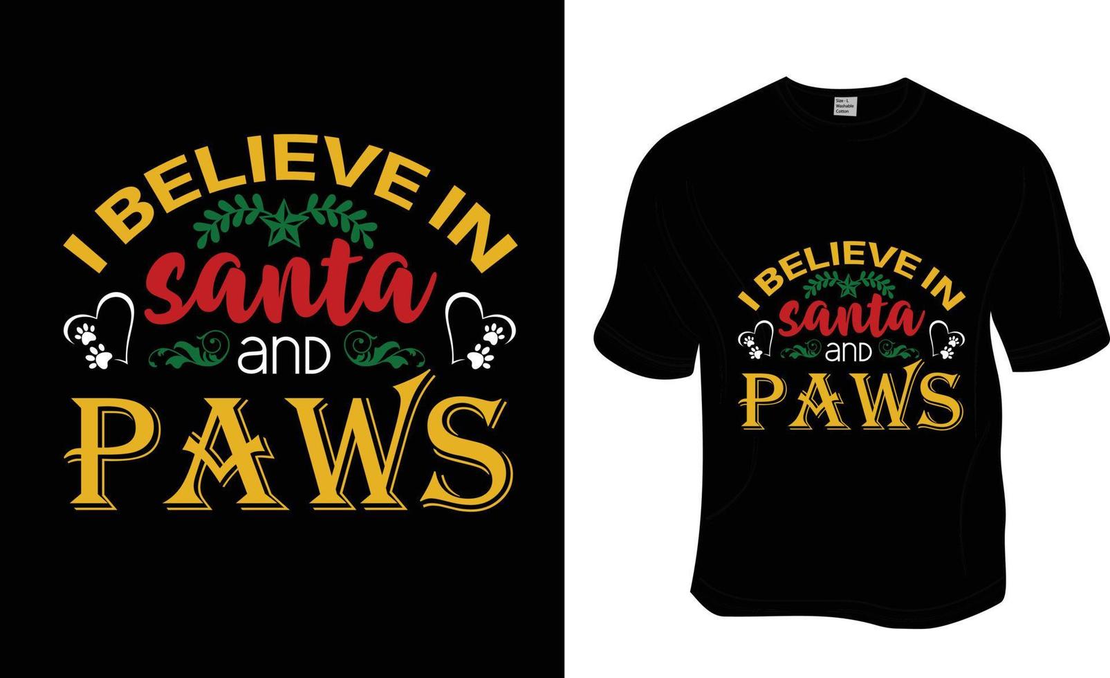 I believe in Santa and paws t-shirt design, Ready to print for apparel, poster, and illustration. Modern, simple vector