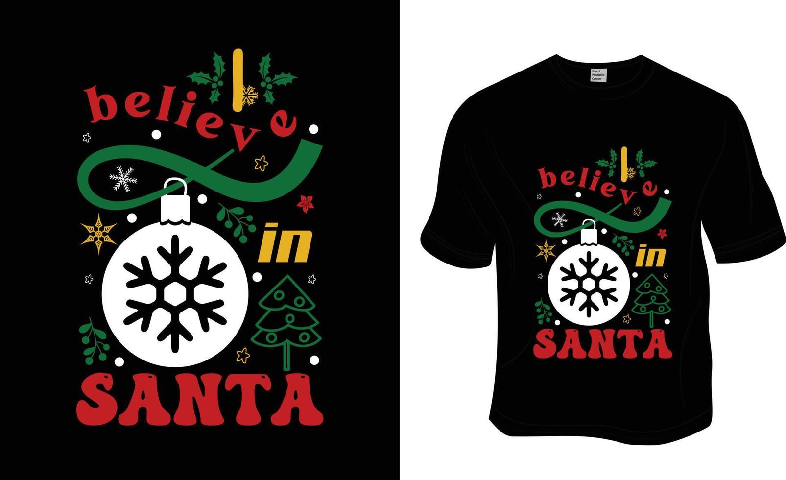 I believe in Santa t-shirt design, Ready to print for apparel, poster, and illustration. Modern, simple vector