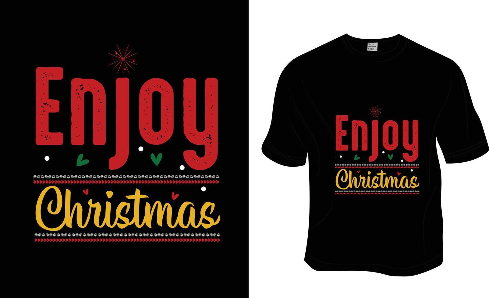 Enjoy the Christmas t-shirt design. ready to print for apparel, poster, and illustration. Modern, simple, lettering t-shirt vector