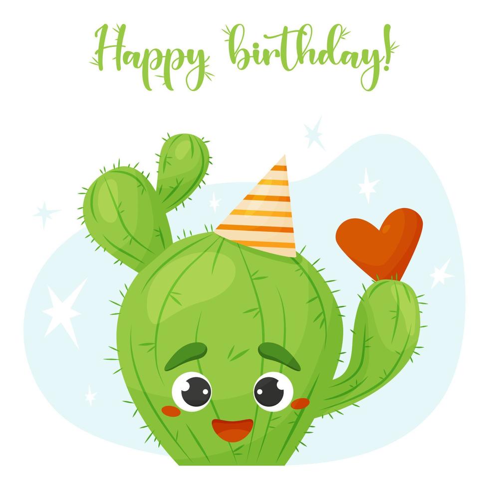 Greeting card with cute cactus character in birthday hat and with heart. Happy birthday. Vector illustration in flat style.