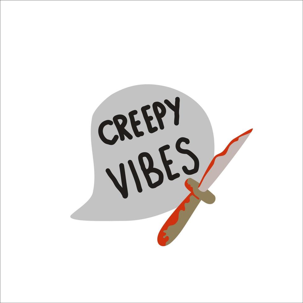 Speech cloud with text Creepy Vibes. Vector illustration with a dagger for a fun Halloween