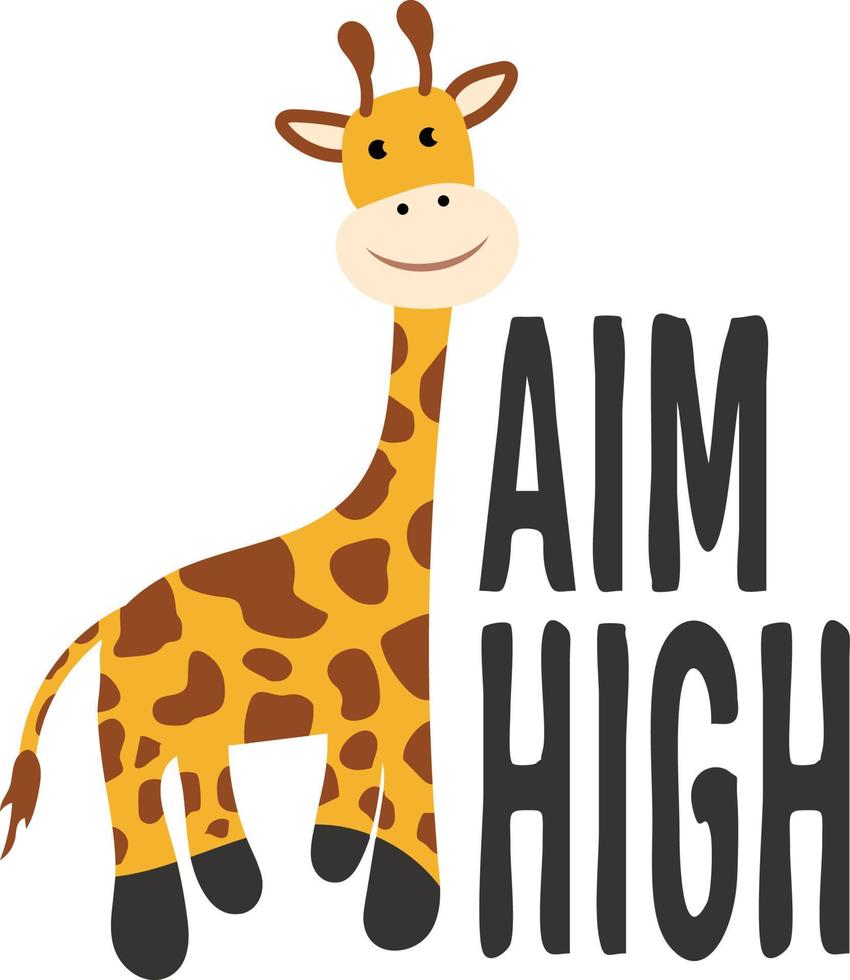 Aim High. Funny Cartoon Giraffe Illustration T-shirt Quote vector