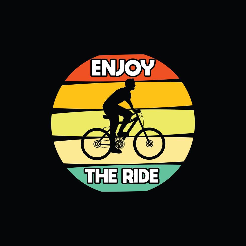 enjoy the ride vector t-shirt design. Bicycle t-shirt design. Can be used for Print mugs, sticker designs, greeting cards, posters, bags, and t-shirts.