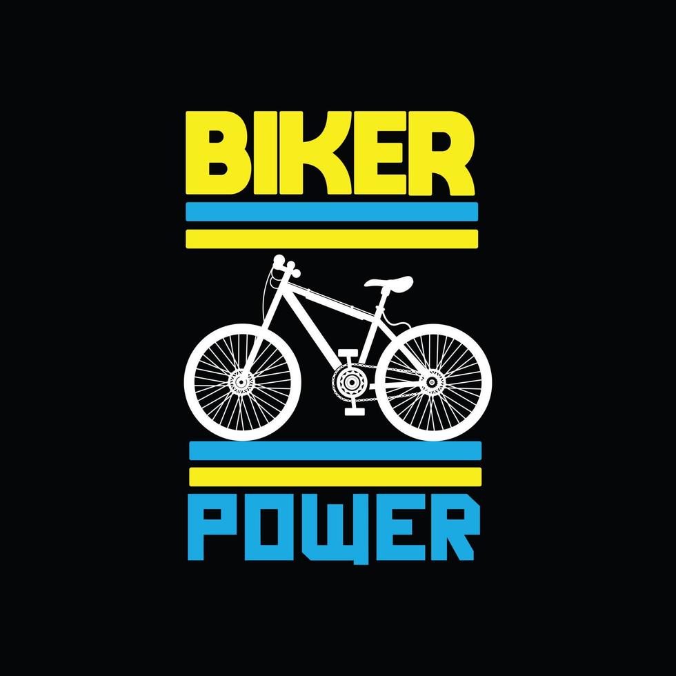 Biker power vector t-shirt design. Bicycle t-shirt design. Can be used for Print mugs, sticker designs, greeting cards, posters, bags, and t-shirts.