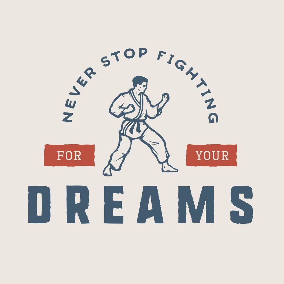 Vintage motivation logo, emblem, label, poster or design print. Inspirational quote with karate fighter. Vector Illustration