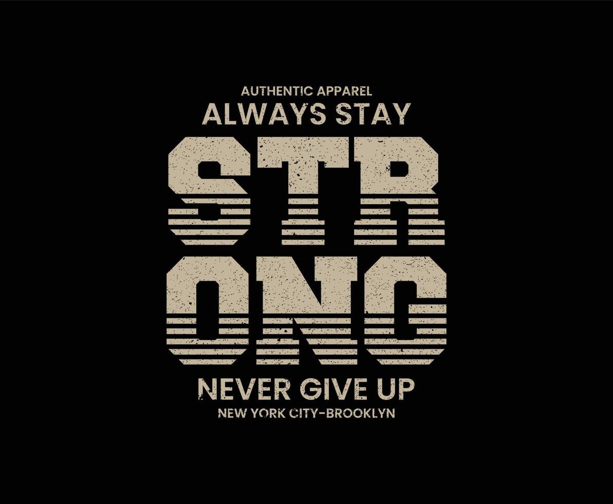 Always Stay Strong Motivational Vector T-shirt Design