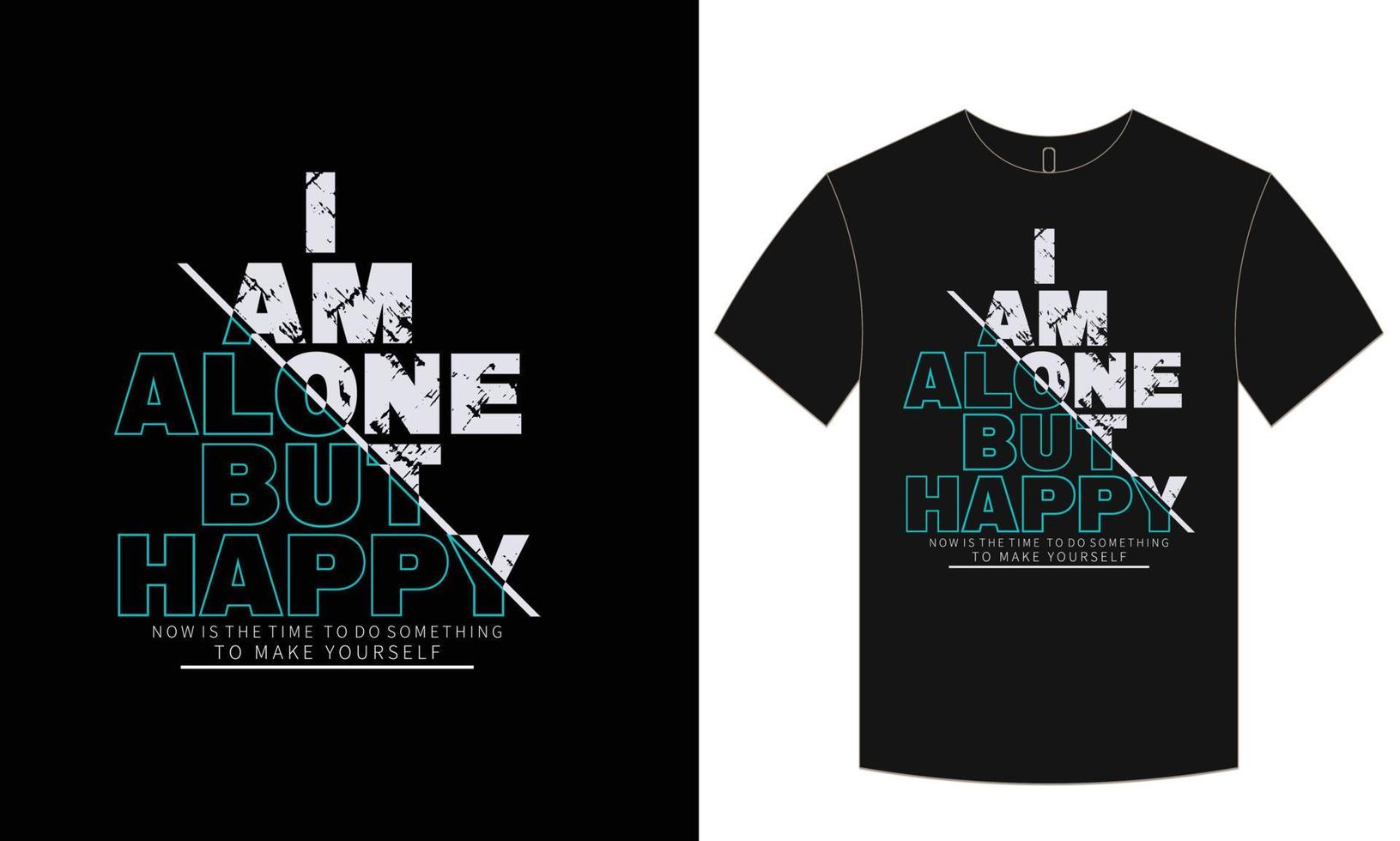 Typography t-shirt  and motivation vector