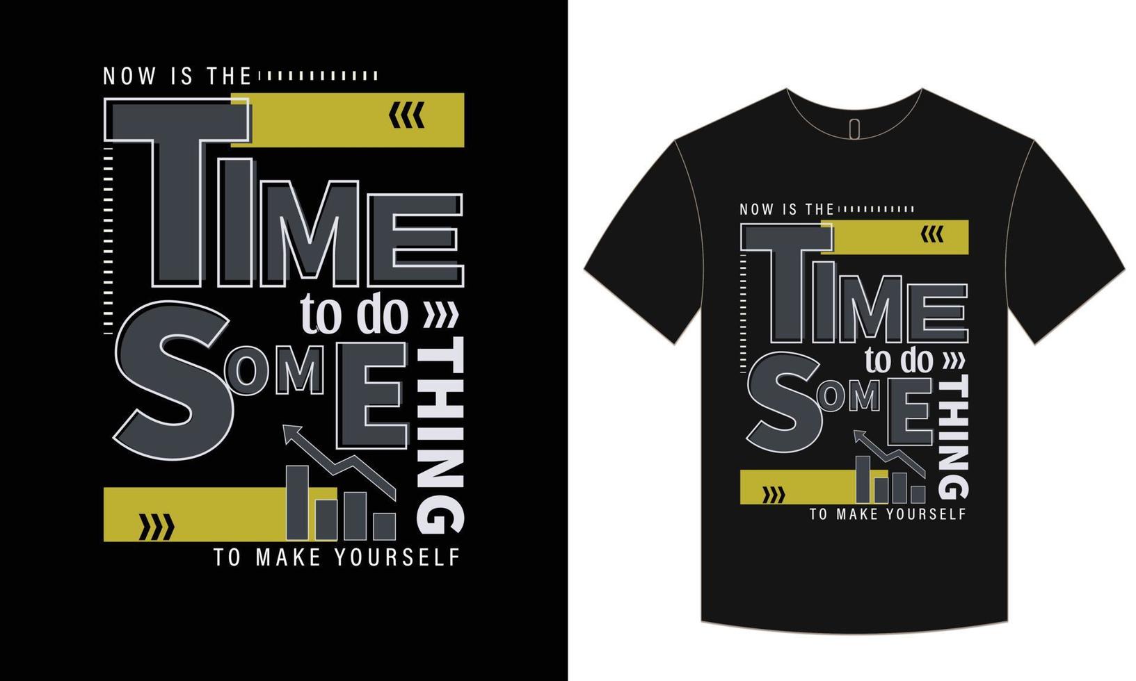 Typography t-shirt  and motivation vector