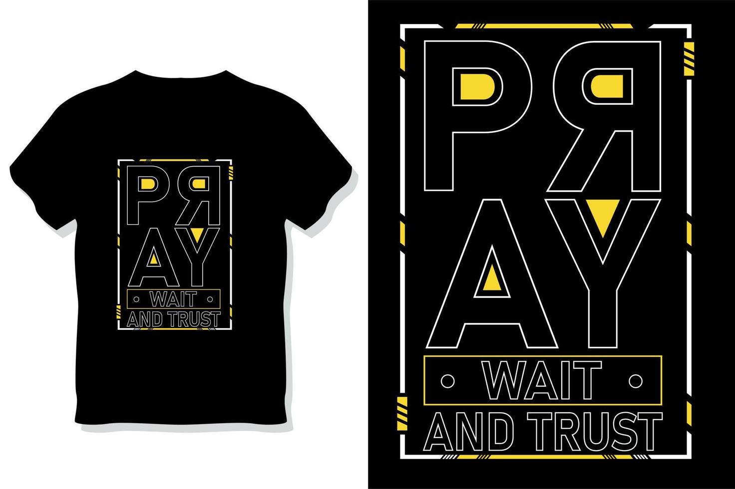 pray wait and trust  motivational quotes typography t shirt design vector
