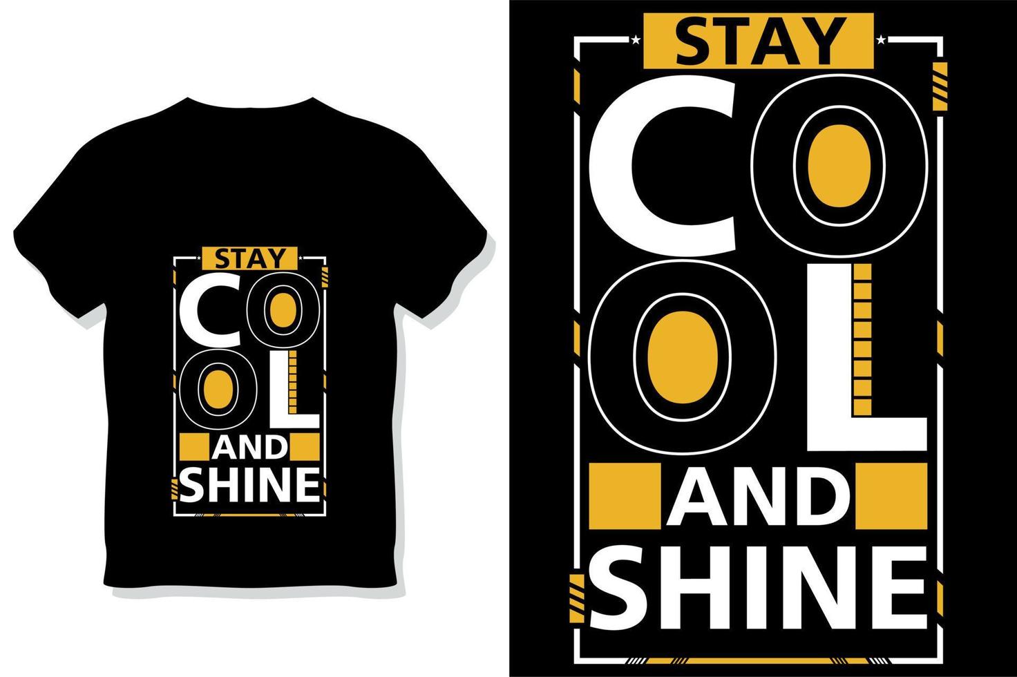 stay cool and shine motivational quotes typography t shirt design vector