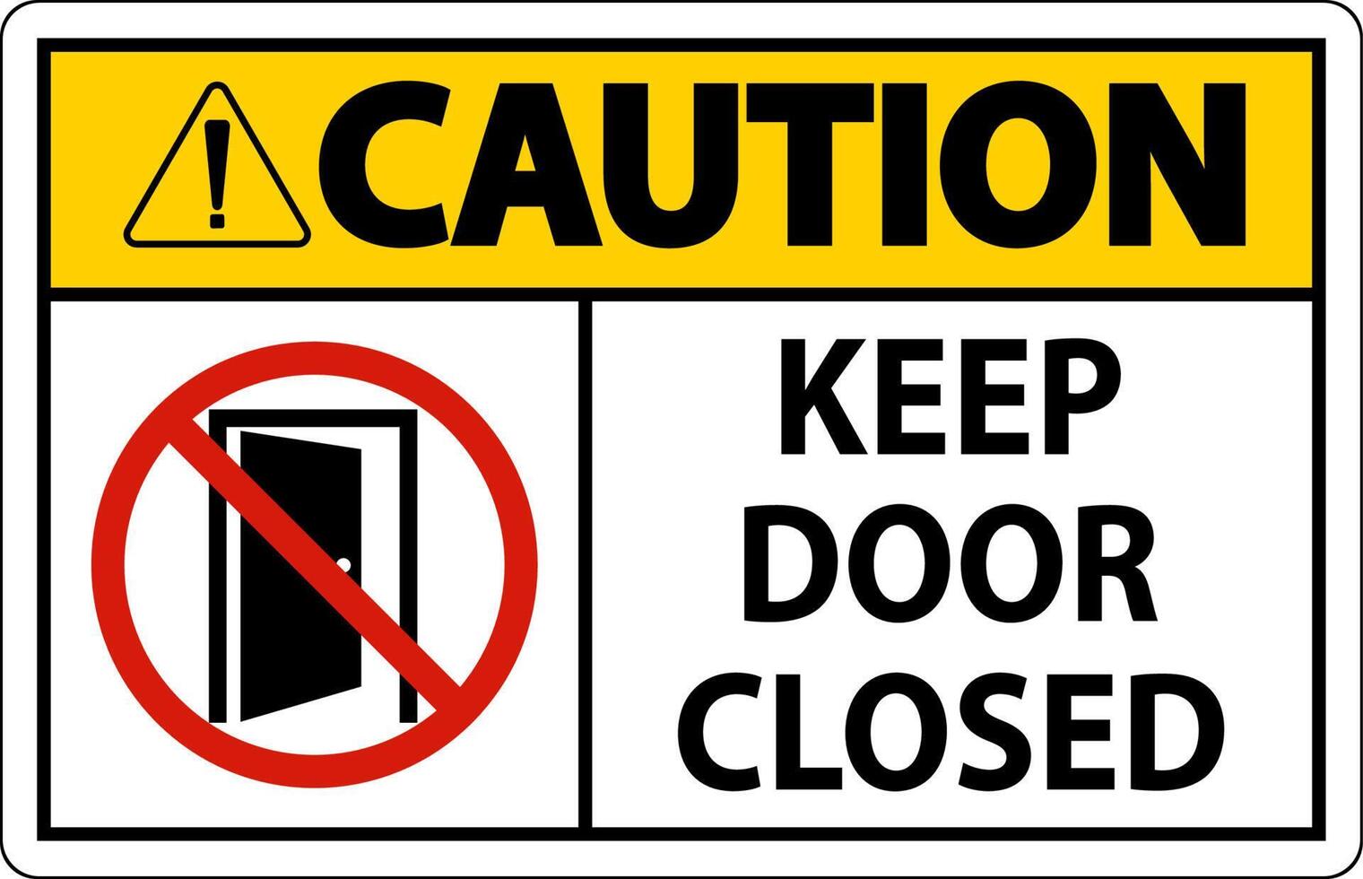 Caution Keep Door Closed Sign On White Background vector