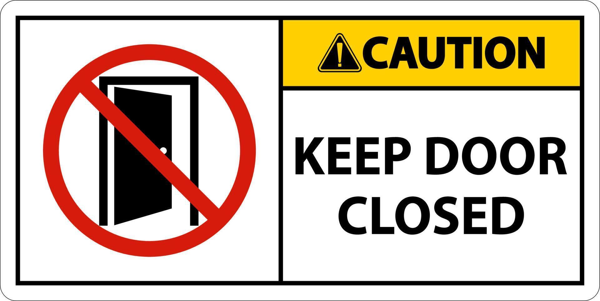 Caution Keep Door Closed Sign On White Background vector