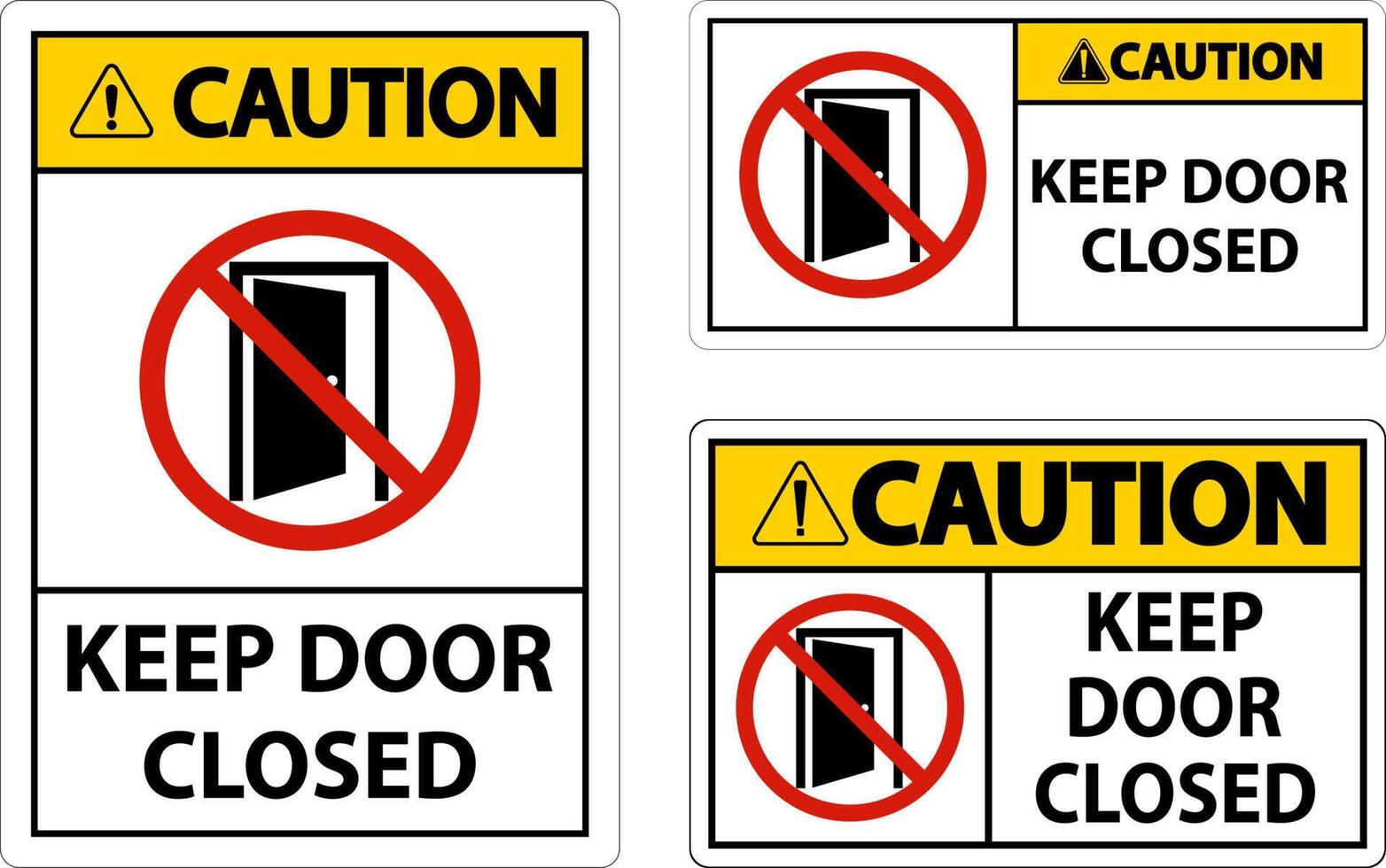 Caution Keep Door Closed Sign On White Background vector