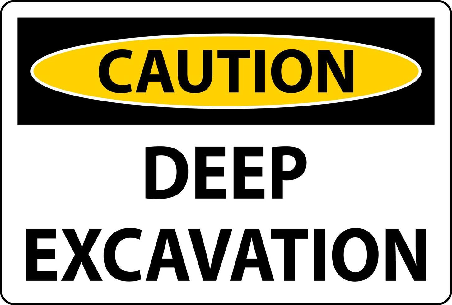 Deep Excavation Caution Sign On White Background vector