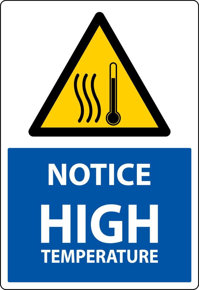 Notice High temperature symbol and text safety sign. vector