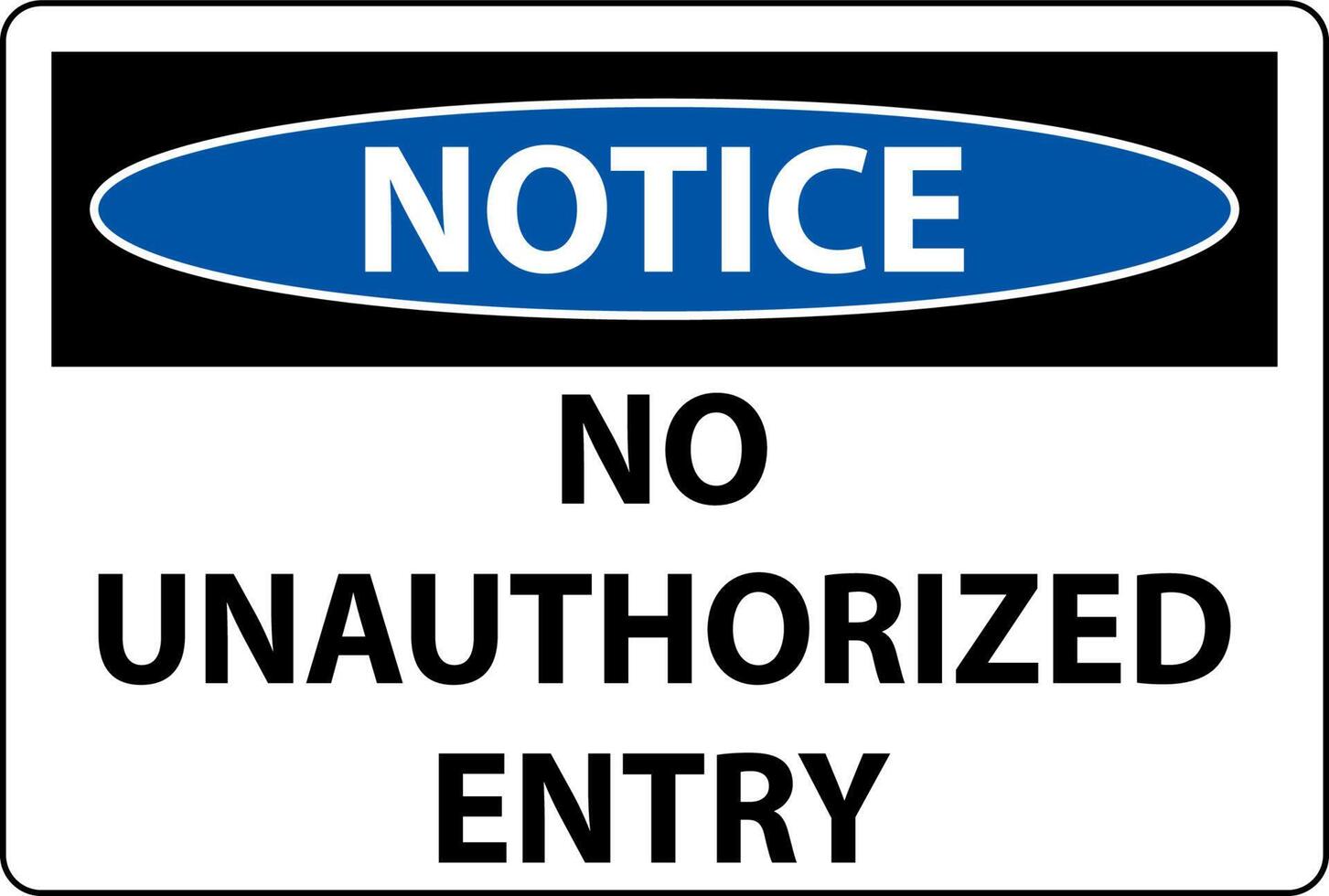 Notice No Unauthorized Entry Sign On White Background vector