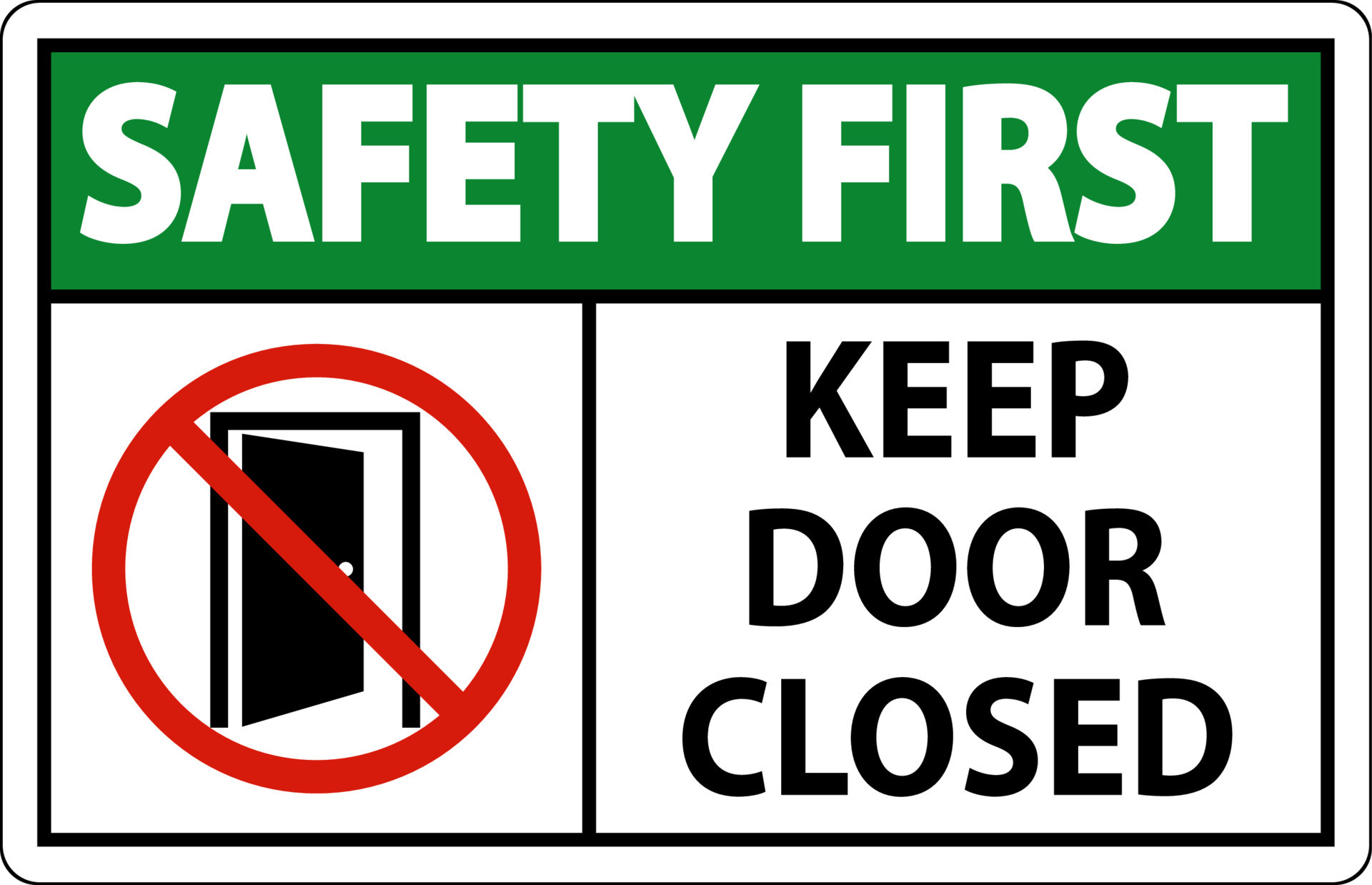 Safety First Keep Door Closed Sign On White Background 15292997 Vector safety-first-keep-door-closed-sign-on-white-background-15292997-vector