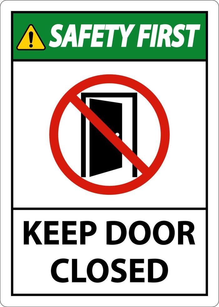 Safety First Keep Door Closed Sign On White Background vector