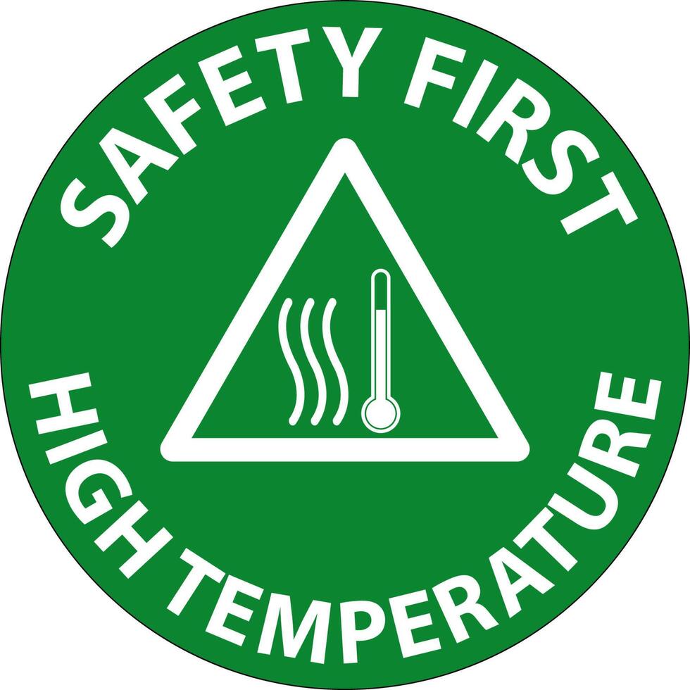 Safety First High temperature symbol and text safety sign. vector