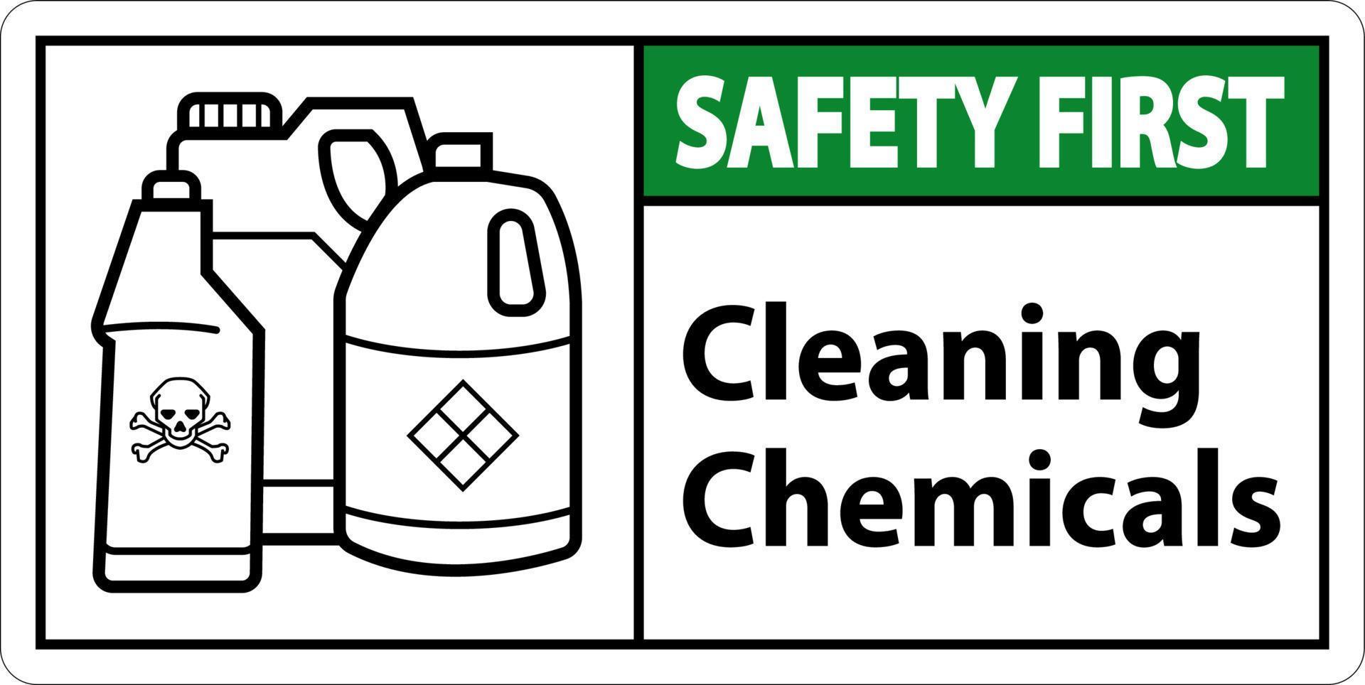 Safety First Sign Cleaning Chemicals Sign On White Background vector