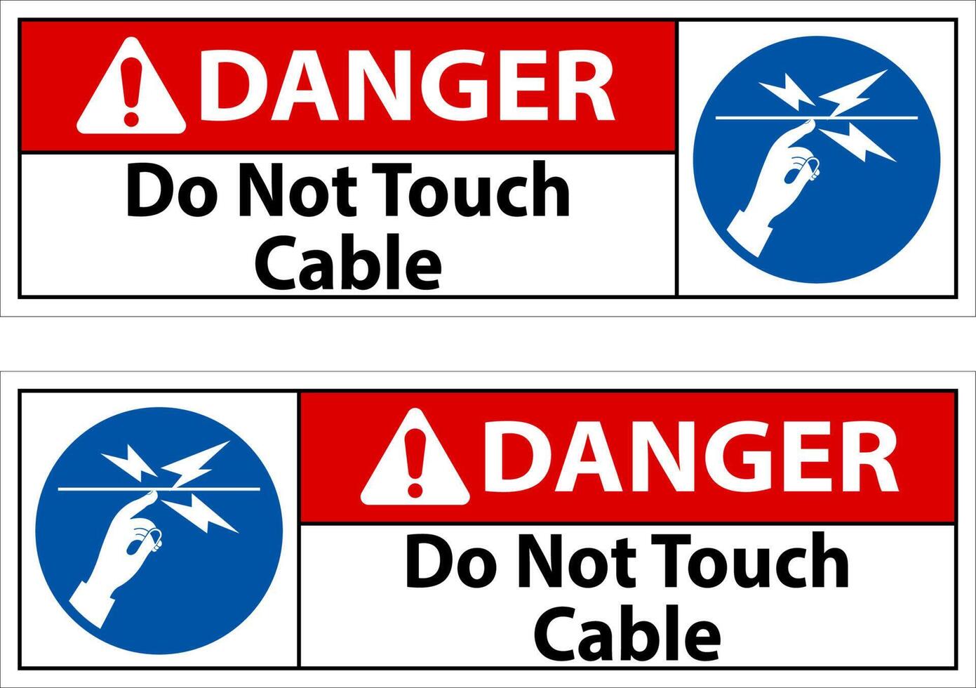 Danger Do Not Touch Cable Sign On White Background vector