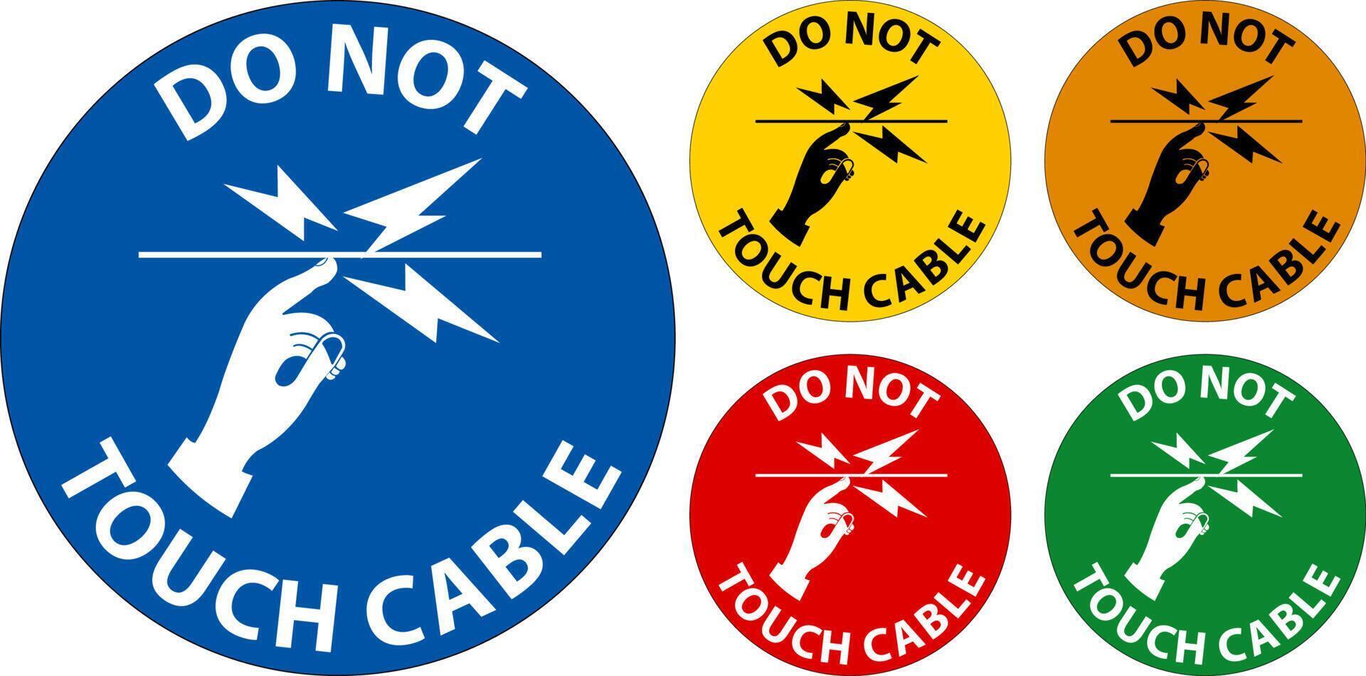 Warning Do Not Touch Cable Sign On White Background vector