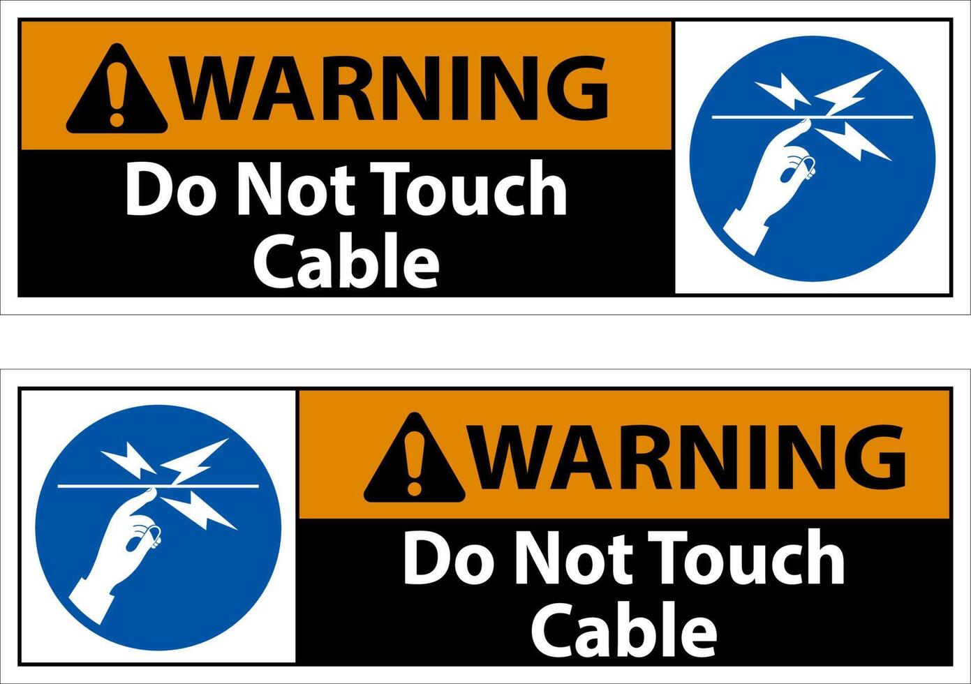 Warning Do Not Touch Cable Sign On White Background vector