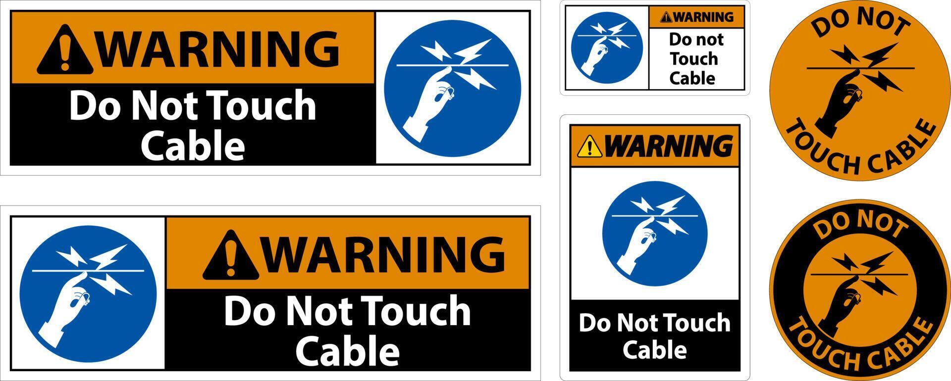 Warning Do Not Touch Cable Sign On White Background vector