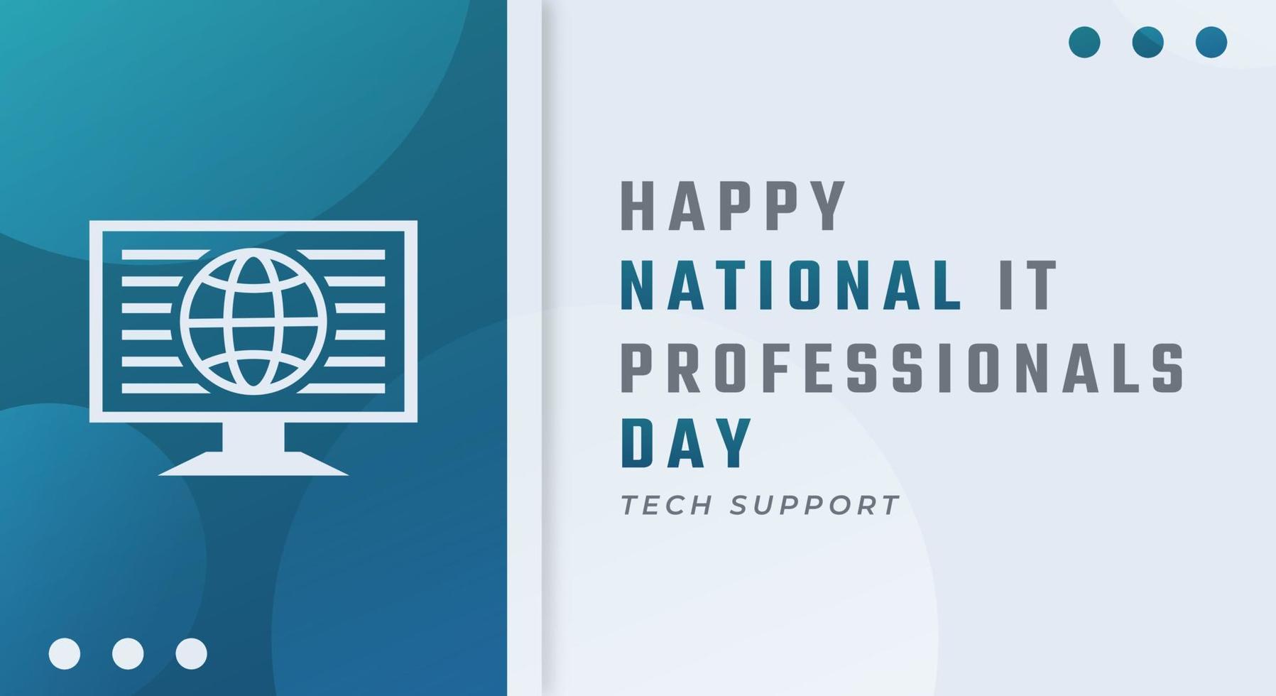 Happy National IT Professionals Day Celebration Vector Design Illustration. Template for Background, Poster, Banner, Advertising, Greeting Card or Print Design Element