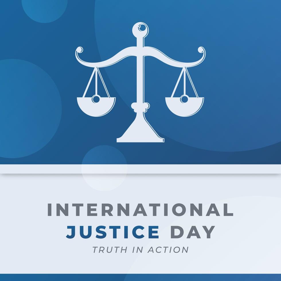 Happy International Justice Day July Celebration Vector Design Illustration. Template for Background, Poster, Banner, Advertising, Greeting Card or Print Design Element