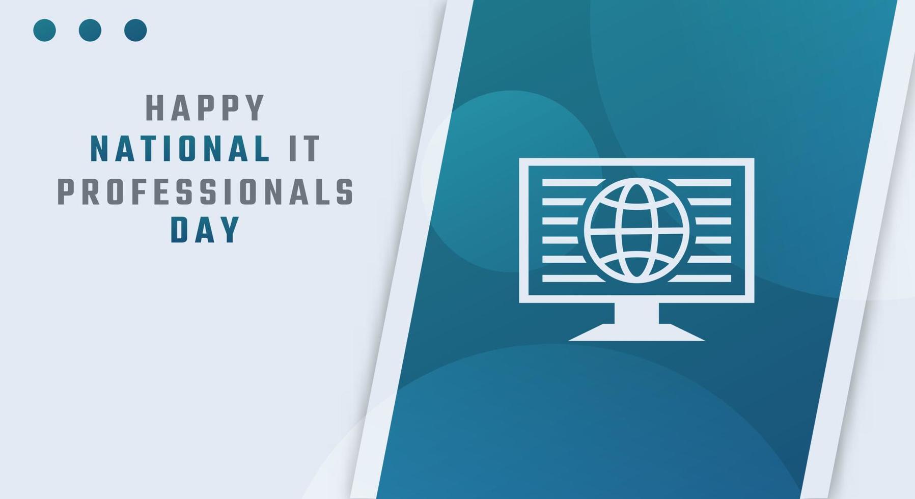 Happy National IT Professionals Day Celebration Vector Design Illustration. Template for Background, Poster, Banner, Advertising, Greeting Card or Print Design Element