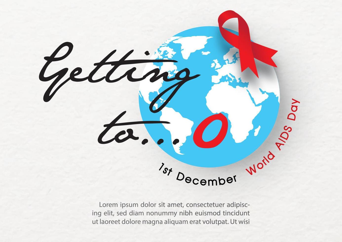 Getting to... O and 1 December wordings with red ribbon on The blue earth in vector design isolate on white background.