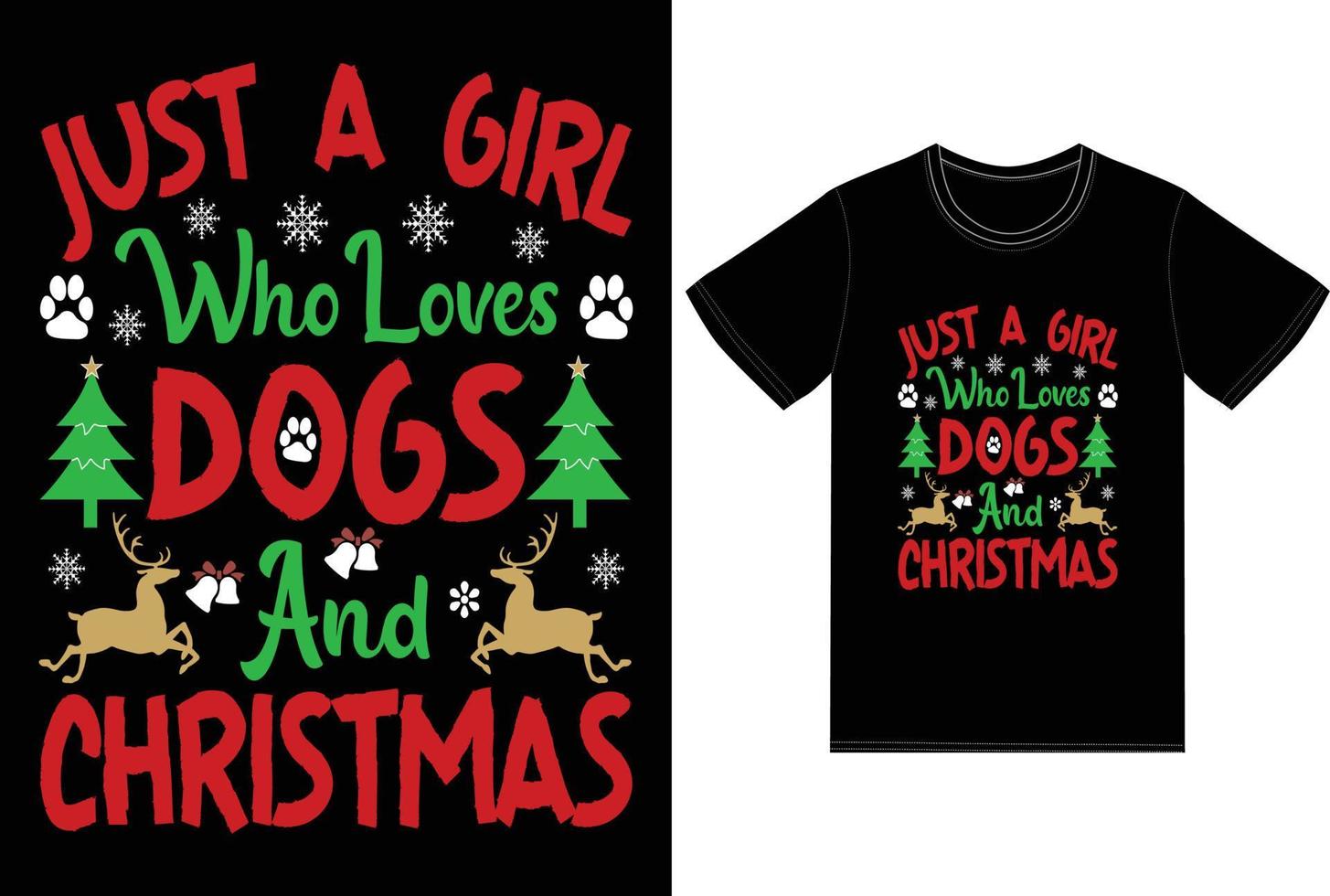 Just a girls who loves Dog And Christmas t shirt design vector