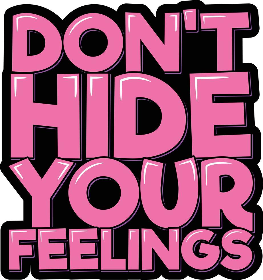 Don't Hide Your Feelings vector