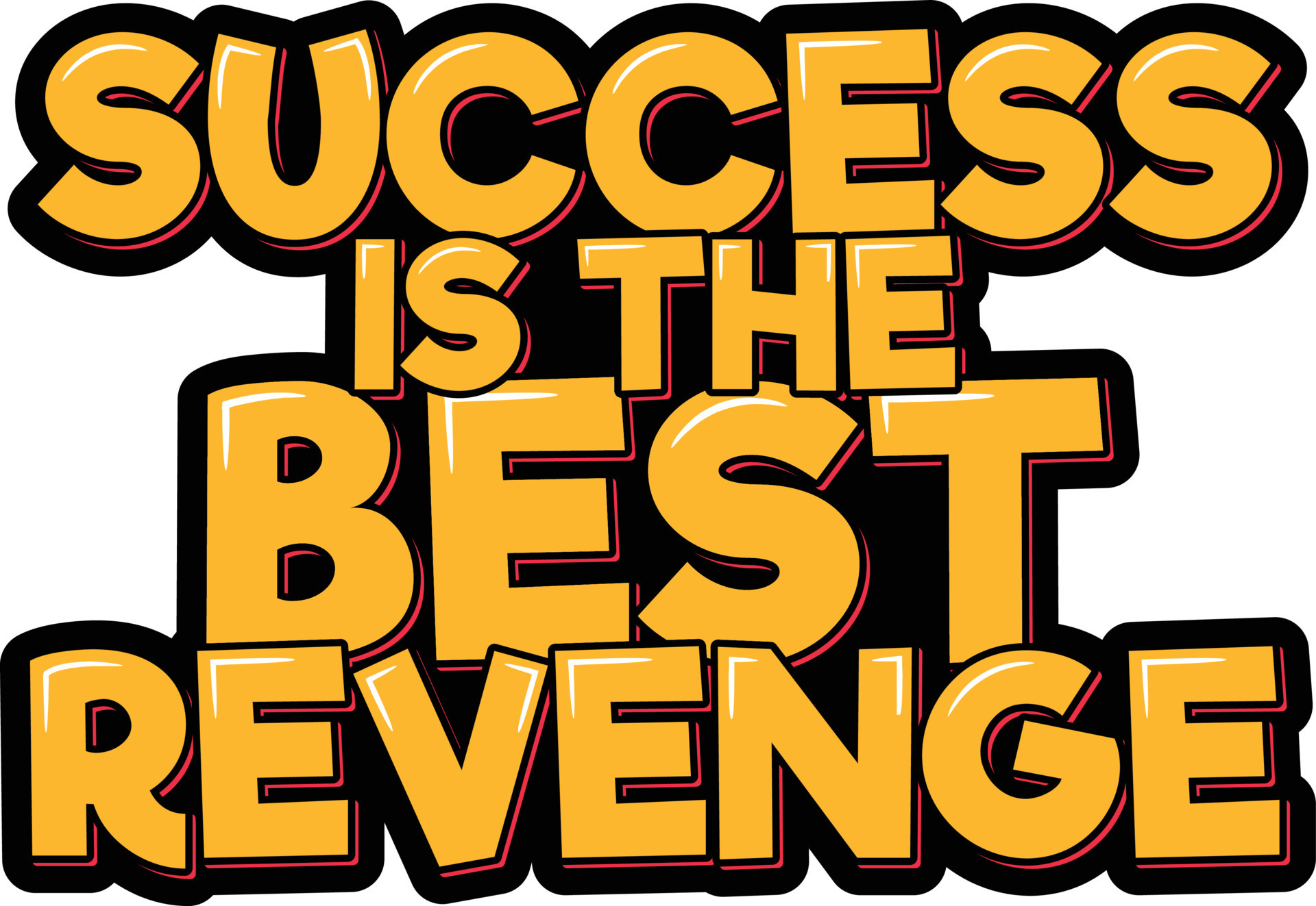 Success is the Best Revenge 15312478 Vector Art at Vecteezy